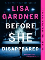 Before She Disappeared: a Novel